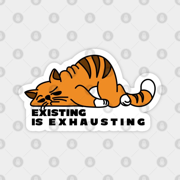 Existing is Exhausting - Fat Orange Cartoon Cat Magnet by PK Halford