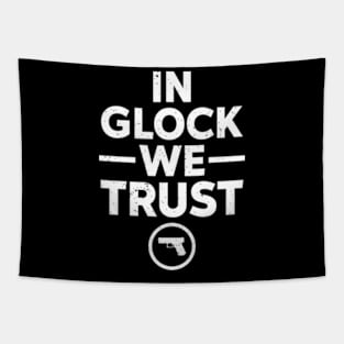 In Glock We Trust Tapestry