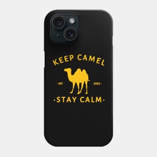 Keep Camel ... Stay Calm Phone Case