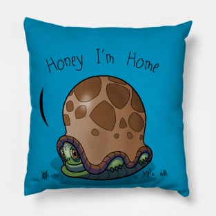 Honey I'm Home Pillow