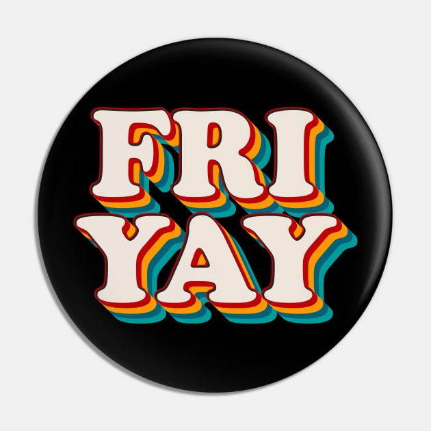 Fri Yay Pin by n23tees