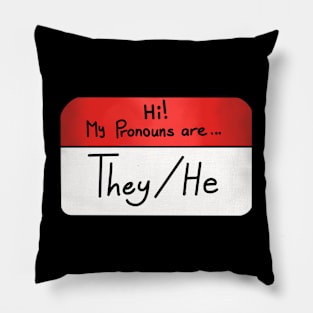 Hi my pronouns are - they he Pillow