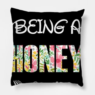 Happiness is being Honey floral gift Pillow