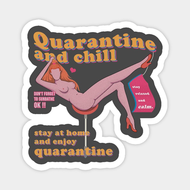 quarantine and chill Magnet by summerblind_store