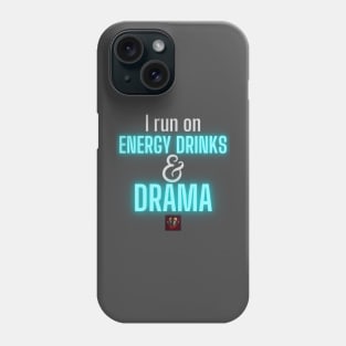 Energy Drinks & Drama - Blue Phone Case