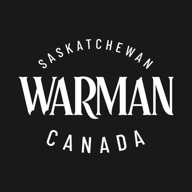 Warman, Saskatchewan, Canada by Canada Tees