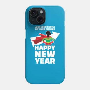 Look Confidently To Your Future | New Year Phone Case