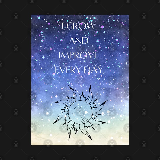 Affirmation - I grow and improve everyday by Eveline D’souza