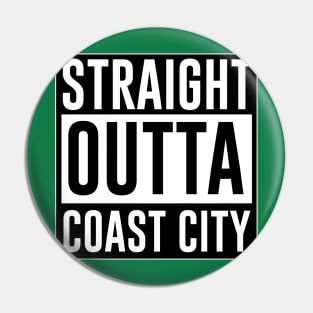 Straight outta Coast City Pin