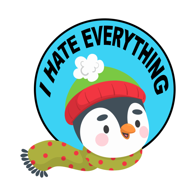 Funny Penguin I Hate Everything by designs4up