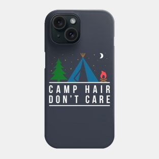 Camp Hair Don't Care Cute Funny Camping Lovers Gift Phone Case