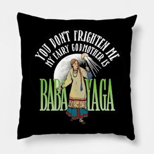 My Fairy Godmother is Baba Yaga Pillow