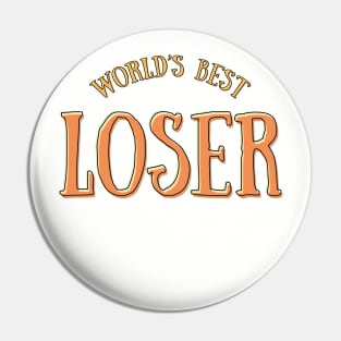 World's best loser Pin