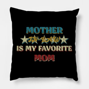 Mother in Law is My Favorite Mom Retro Vintage Pillow