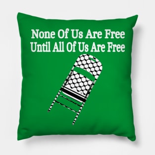 None Of Us Are Free Until All Of Us Are Free - Keffiyeh Folding Chair - Back Pillow