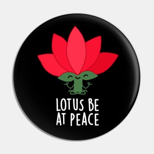 Lotus Be At Peach Funny Plant Pun Pin