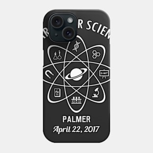 March-Stand for Science Earth Day 2017 (5) Palmer Phone Case