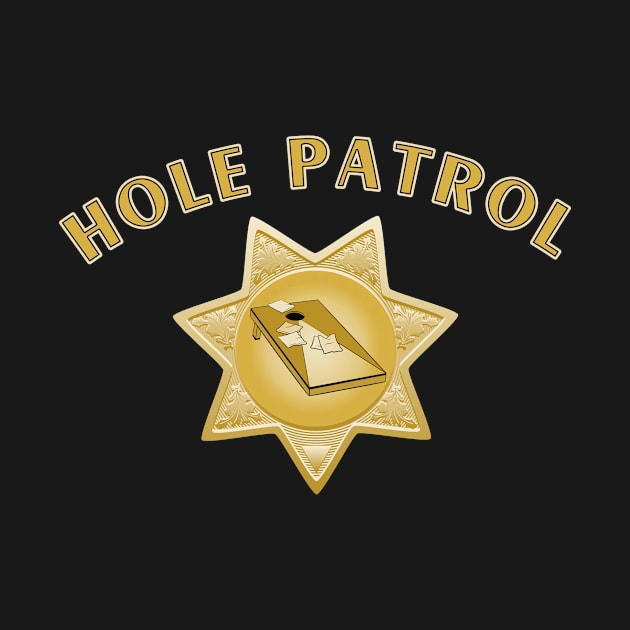 Hole Patrol Cornhole Funny Sheriff Star for a Cornstar by Cedinho