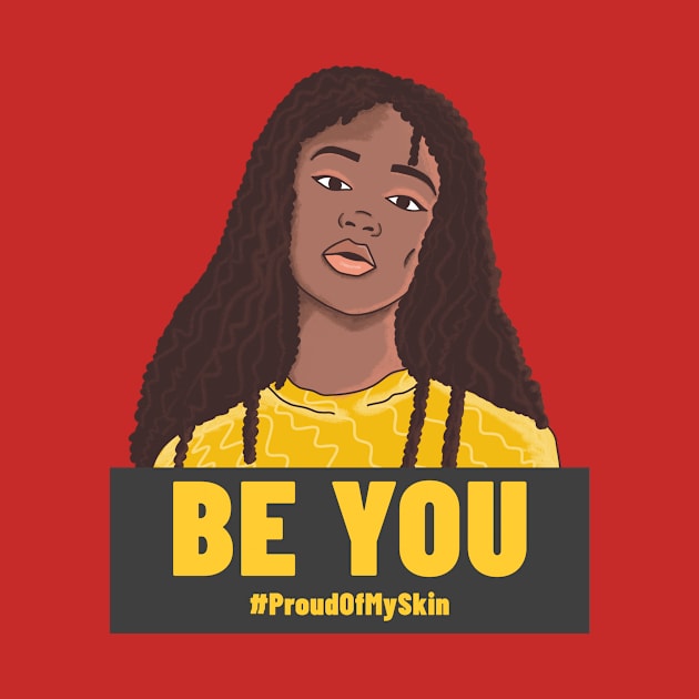 Be you, Proud of my skin by Istanbul