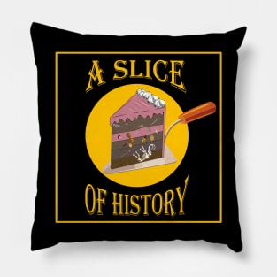 A slice of history archaeology cake Pillow