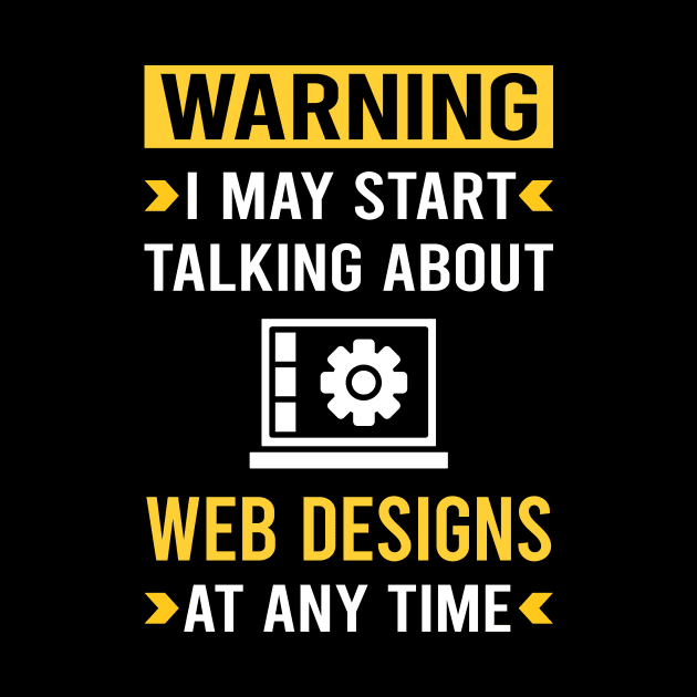 Warning Web Design Designing Designer Designs by Bourguignon Aror