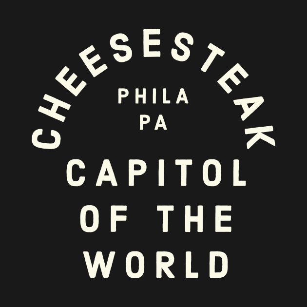 Cheesesteak Capitol of the World Philadelphia Vintage by PodDesignShop