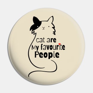 Cat Are My Favourite People Pin