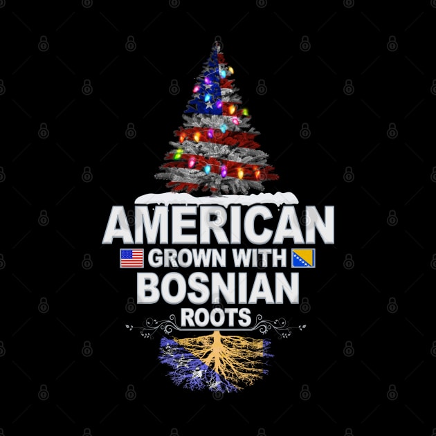 Christmas Tree  American Grown With Bosnian Roots - Gift for Bosnian Herzegovinian From Bosnia And Herzegovina by Country Flags