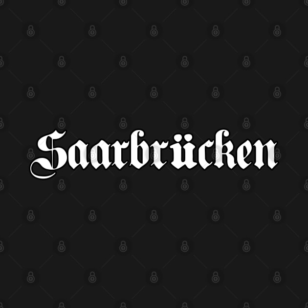 Saarbrücken written with gothic font by Happy Citizen