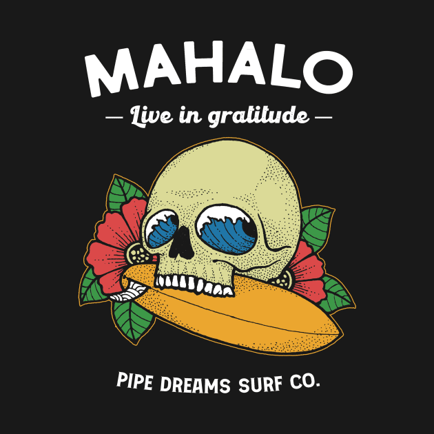 Mahalo by Pipe Dreams Clothing Co.