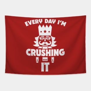 Every Day I'm Crushing It // Funny Christmas Nutcracker Tapestry