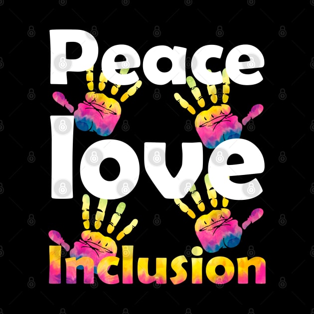 Peace Love Inclusion SPED Squad Special Ed Teacher, Kindness Peace Equality Love by Johner_Clerk_Design