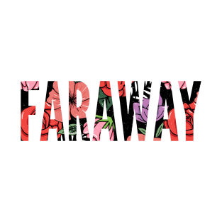 FARAWAY T-Shirt