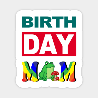 Birth Day Mom Magnet