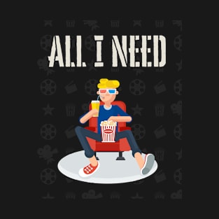 ALL I NEED T-Shirt