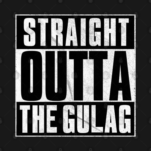 Straight Outta The Gulag by Kiwi