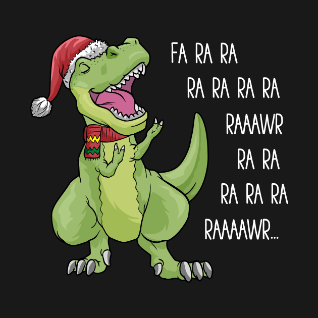 Disover Fa ra ra rawr T-Rex Dino singing Christmas song Dinosaur - Christmas Song - T-Shirt