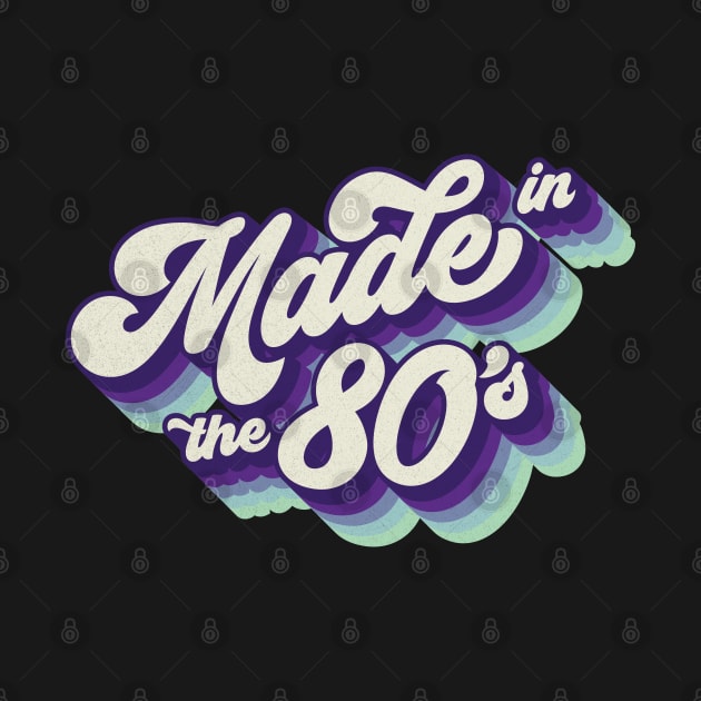 Made in the 80's by Cre8tiveTees