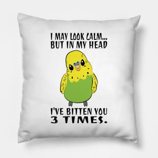 In My Head I've Bitten You 3 Times, for Funny Green Parakeet Pillow