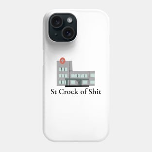 Darkplace St Crock of Shit Phone Case