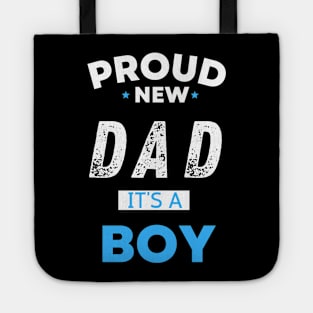 Proud new dad it's a boy " new mom gift" & "new dad gift" "it's a boy pregnancy" newborn, mother of boy, dad of boy gift Tote