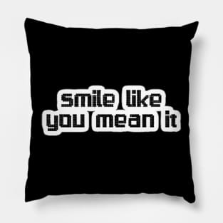 Smile like you Pillow