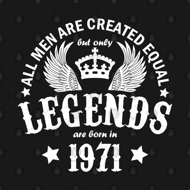 Legends are Born in 1971 by Dreamteebox