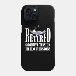 Retired Goodbye Tension Hello Pension - Retiree - Retirement Phone Case