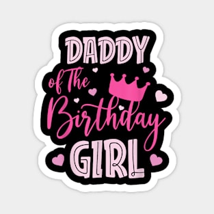 Daddy Of The Birthday Girl Cute Pink Matching Family Magnet