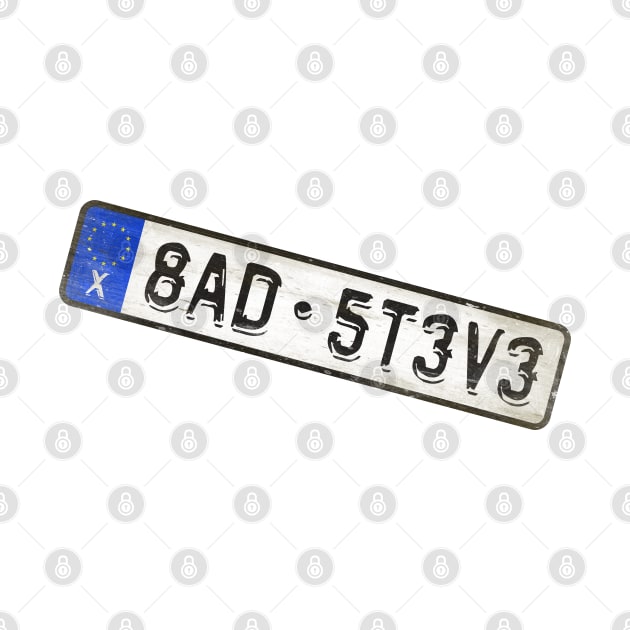 Bad Steve - License Plate by Girladies Artshop