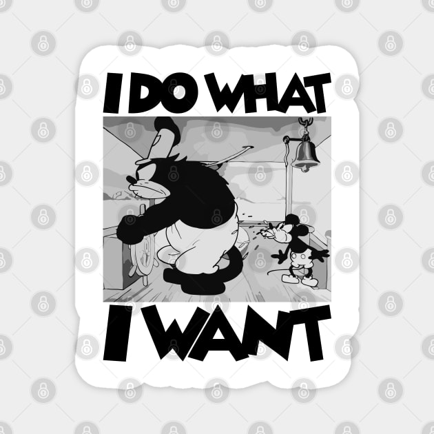 Steamboat Willie. I Do What I Want - 2 Magnet by Megadorim