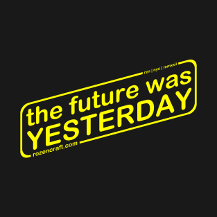 Yesterday Strikes Back! T-Shirt