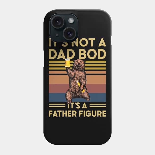 It s Not A Dad BOD It s A Father Figure Funny Bear Phone Case by Gvsarts