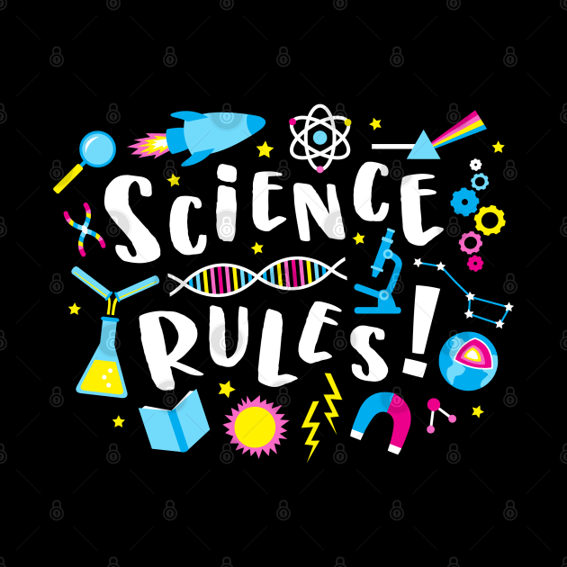 Science Rules! by robyriker